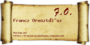 Francz Oresztész névjegykártya